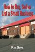 How to Buy, Sell or List a Small Business by Pat Sims