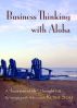 Business Thinking with Aloha by Rosa Say