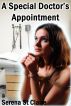 A Special Doctor's Appointment (A Doctor BDSM Erotica Story) by Serena St Claire