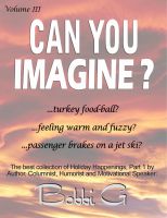 Cover for 'Holiday Happenings, Part I  Can You Imagine...?, Volume III'