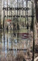 Cover for 'PECKERWOOD - A Tale of the Big Thicket'