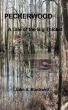 PECKERWOOD - A Tale of the Big Thicket by John Blackwell