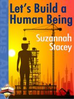 Cover for 'Let&rsquo;s Build a Human Being'