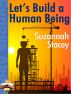 Letâ€™s Build a Human Being by Suzannah Stacey