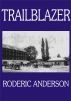 Trailblazer by Roderic Anderson