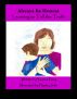 Always Be Honest ~ Learning to Tell the Truth by Yvonne Perry