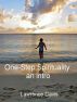 One-Step Spirituality: an Intro by Larry Davis