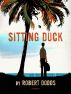 Sitting Duck by Robert Dodds