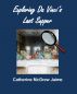 Exploring  da Vinciâ€™s  Last Supper by Catherine  Jaime