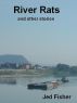 River Rats and Other Stories by Jed Fisher