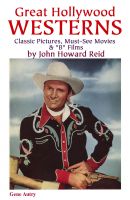 Cover for 'Great Hollywood Westerns: Classic Pictures, Must-See Movies & "B" Films'