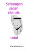 Schlampen sagen niemals nein! (Deutsche Ausgabe) by Kiara Winstern