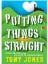 Putting Things Straight by Tony Jones