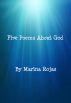 Five Poems About God by Marina Rojas