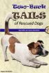 Two-Buck Tails of Rescued Dogs by Kyla Duffy