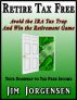Retire Tax Free by Jim Jorgensen