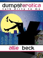 Cover for 'Dumpsterotica: Talk Dirty to Me'
