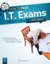 How To Pass IT Exams Without Trying (Too Hard) by Shaun Archer