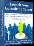 Launch Your Consulting Career by Patrick Mallory