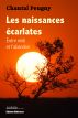 Les naissances Ã©carlates / Entre midi et l'abandon by Chantal Peugny