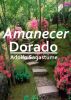 Amanecer Dorado by Adolfo Sagastume