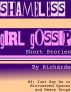 Shameless Girl Gossip Short Stories #4: Just Say No to Microwaved Spoons and Heavy Drugs by RichÃ¡rde 