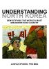 Understanding North Korea: Demystifying the World's Most Misunderstood Country by Joshua Spodek