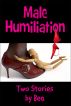 Male Humiliation by Bea 
