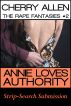 Annie Loves Authority: Strip-Search Submission by Cherry Allen