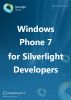 Windows Phone 7 for Silverlight Developers by AndrÃ¡s VelvÃ¡rt