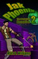Cover for 'Jak Phoenix 2: The Markazian Deception'