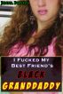 I Fucked My Best Friend's Black Granddaddy (Interracial Sex) by Jenna Powers