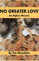 Cover for 'No Greater Love: An Afghan Memoir'