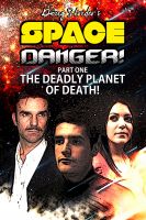 Cover for 'Space Danger! The Deadly Planet of DEATH!'