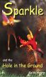 Sparkle and the Hole in the Ground by Keith Hoare