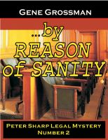 Cover for '...by Reason of Sanity - Peter Sharp Legal Mystery #2'