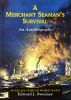 A Merchant Seaman's Survival - An Autobiography - An Escape Story of World War II by Edward J. Sweeney