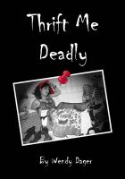 Cover for 'Thrift Me Deadly'