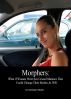 Morphers: What If Women Were Sex Crazed Maniacs That Could Change Their Bodies At Will by Christopher Slusher