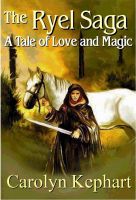 Cover for 'The Ryel Saga: A Tale of Love and Magic'
