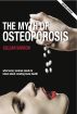 The Myth of Osteoporosis - Revised by Gillian Sanson