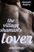 The Village Shaman's Lover by Alastair Anders