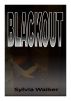 Blackout by Sylvia G. Walker