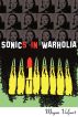 Sonics in Warholia by Megan Volpert