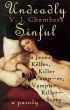 Undeadly Sinful: A Jeana Keller, Killer Vamp--er, Vampire Killer--Story by V. J.  Chambers