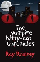 Cover for 'The Vampire Kitty-Cat Chronicles'
