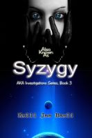 Cover for 'Also Known As Syzygy (AKA Investigations Series, Book 3)'