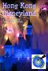 Hong Kong Disneyland: A Planet Explorers Travel Guide for Kids by Planet Explorers