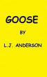 Goose by Lorraine J. Anderson