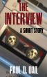 The Interview by Paul D. Dail